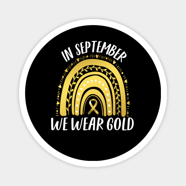 In September we wear gold..Childhood cancer awareness Magnet by DODG99